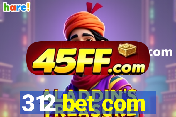 312 bet com